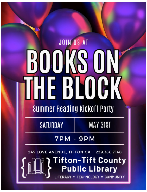 📚🎉 BOOKS ON THE BLOCK 🎉📚

Everyone is invited to BOOKS ON THE BLOCK this Saturday, May 31st from 7 PM – 9 PM at the Tifton-Tift County Public Library! 🌟

Bring the whole family for a block party to jump start a summer full of reading adventures! Don’t miss out! 🏖️📚