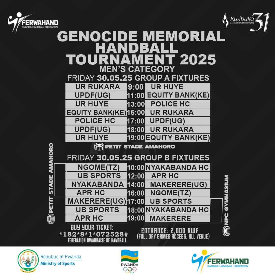 FerwahandRwanda's tweet image. Fixtures for the 2025 Genocide Memorial Handball Tournament in the men's category have been announced.

Don't miss

Iyi ni Gahunda y'uko amakipe azahura mu irushanwa ryo #Kwibuka31 mu mukino wa Handball, imikino izabera muri Petit Stade na Gymnase ya NPC
