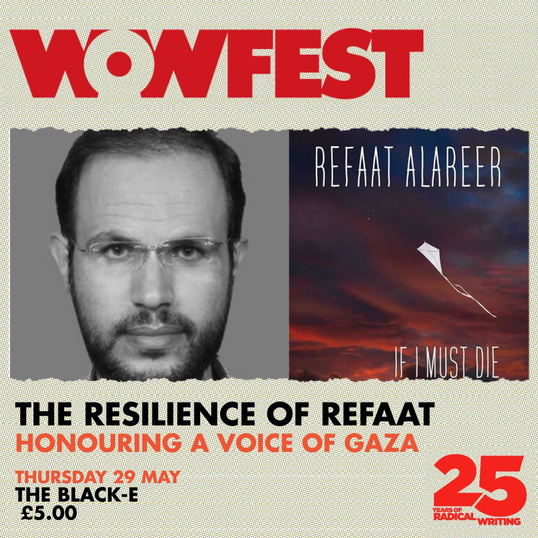 🕯️ The Resilience of Refaat: Honoring a Voice of Gaza 🕯️
Refaat Alareer - poet, teacher, mentor - was killed in Dec 2023. His final poem If I Must Die lives on.

📅 TONIGHT (29 May)
📍 The Black-E
🎟️ ow.ly/f55v50W0Mxk

With Yousef Aljamal, Ahmed Nehad &amp; Basma Ghalayini.