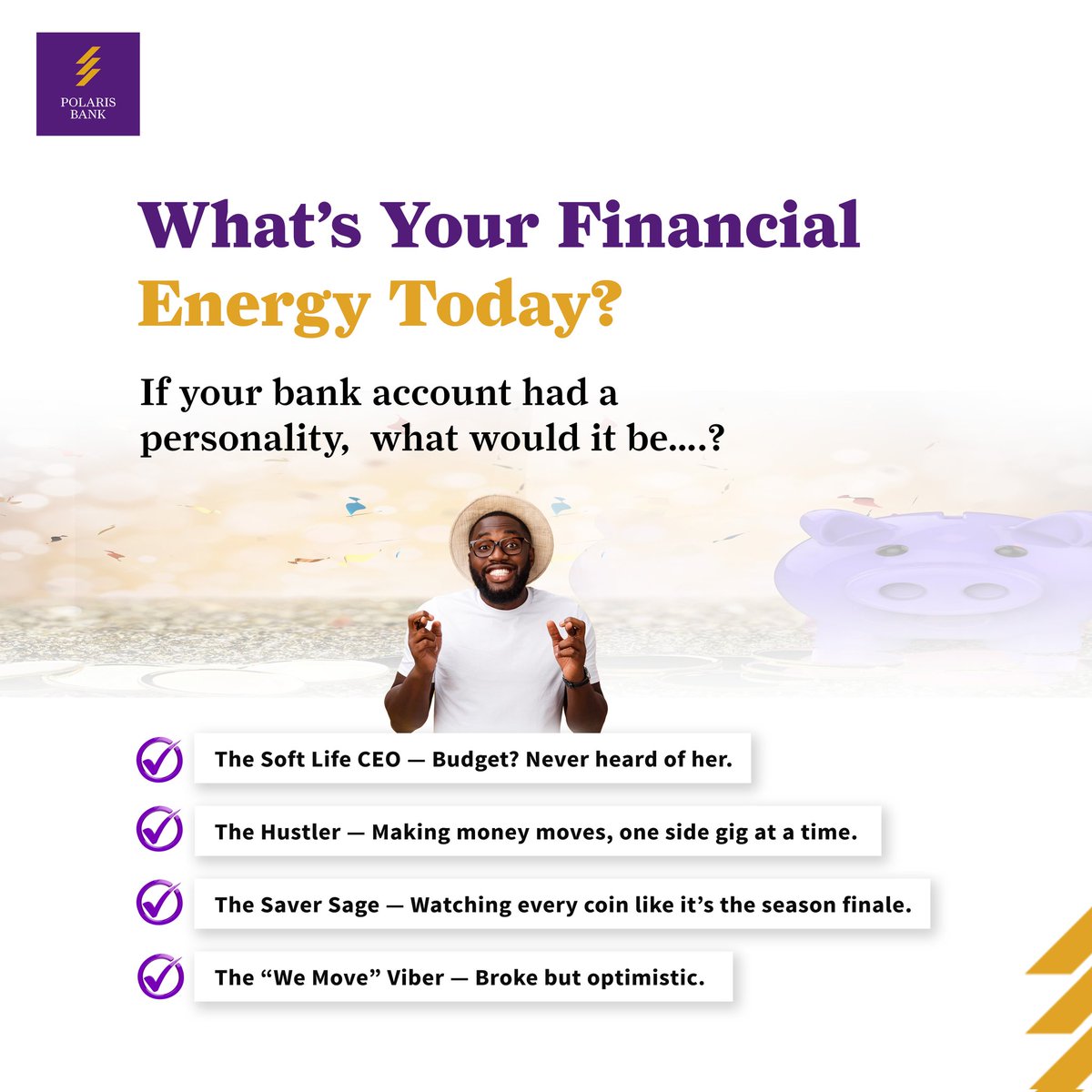 What’s your financial energy today🤔

"Soft life, Hustler,Saver Or we move"

Drop yours in the comments! 👇
#PolarisBank #VULTe #WeMoveRegardless #FinancialEnergy #Trivia