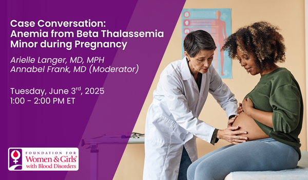 fwgbd's tweet image. Register now for our next no-cost CME program, a Case Conversation: Anemia from Beta Thalassemia Minor during Pregnancy, with first author Dr. Arielle Langer, next week on 6/3/25! Learn more & register here: fwgbd.org/events/case-co…