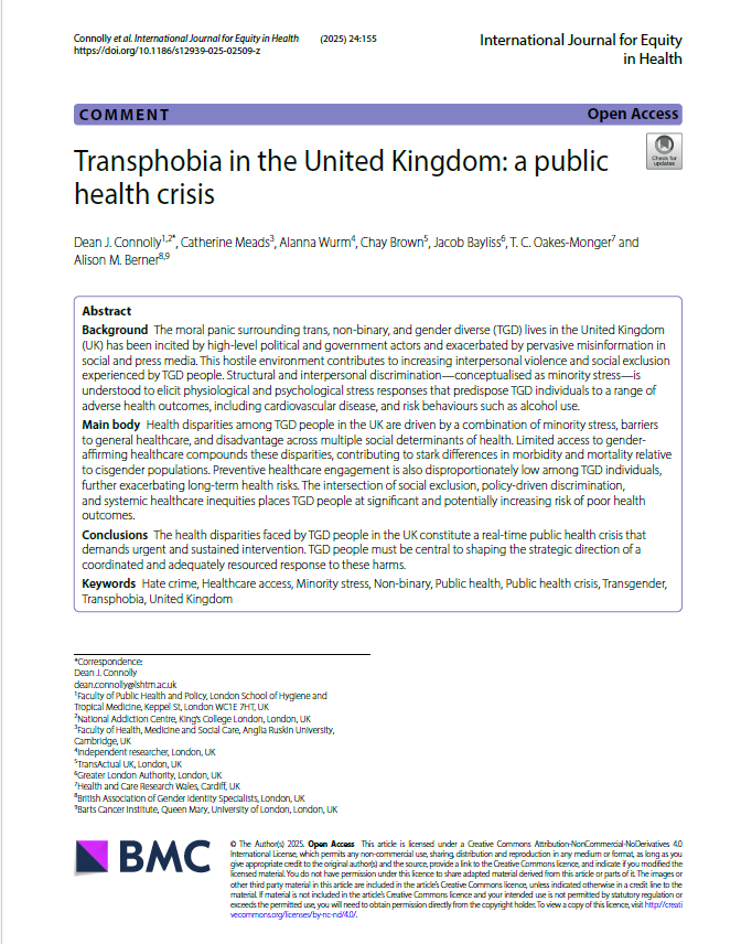 We welcome this report from the International Journal for Equity in Health, highlighting transphobia in the UK as a "public health crisis."  It concludes: 

This article demonstrates the scale of transphobic hostility among policymakers, in the media, and within the general...