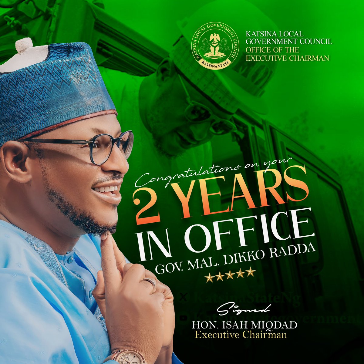 KATSINA LOCAL GOVERNMENT COUNCIL CONGRATULATES HIS EXCELLENCY MAL. DIKKO UMAR RADDA Ph.D, CON ON HIS TWO-YEAR ANNIVERSARY AS EXECUTIVE GOVERNOR OF KATSINA STATE

The Katsina Local Government Council, under the leadership of Honourable Isah Miqdad AD-Saude, extends its warmest