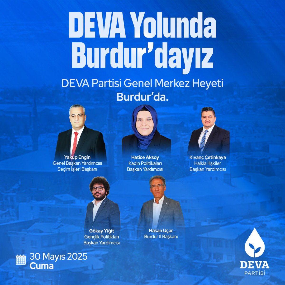DEVA Yolunda Burdur'dayız.

Genel Merkez Heyetimiz, 30 Mayıs Cuma günü Burdur'da.