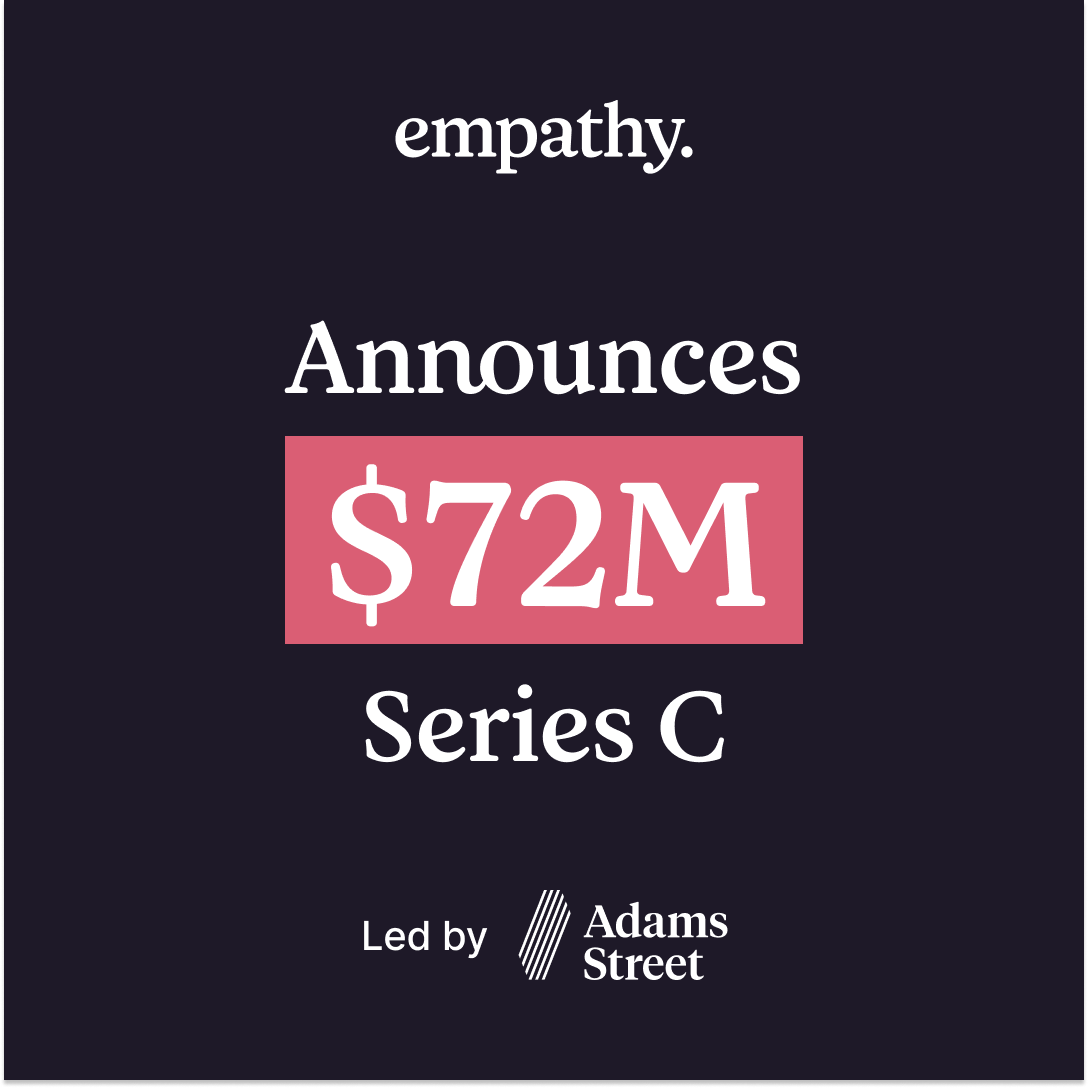 We’re thrilled to share our support for <a href="/empathy/">Empathy</a>  as they announce their $72M Series C funding round!

Congrats to <a href="/Rongura/">Ron Gura</a> , <a href="/YonBergman/">Yonatan Bergman</a>  and the <a href="/empathy/">Empathy</a>  team on this milestone!