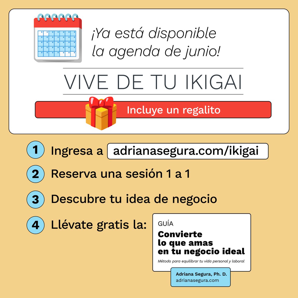 🎁 Ya está disponible la agenda de junio para que reserves una sesión individual de: VIVE DE TU IKIGAI y para que te lleves gratis en PDF la Guía: Convierte lo que amas en tu negocio ideal.

🗓️ Reserva desde adrianasegura.com/ikigai