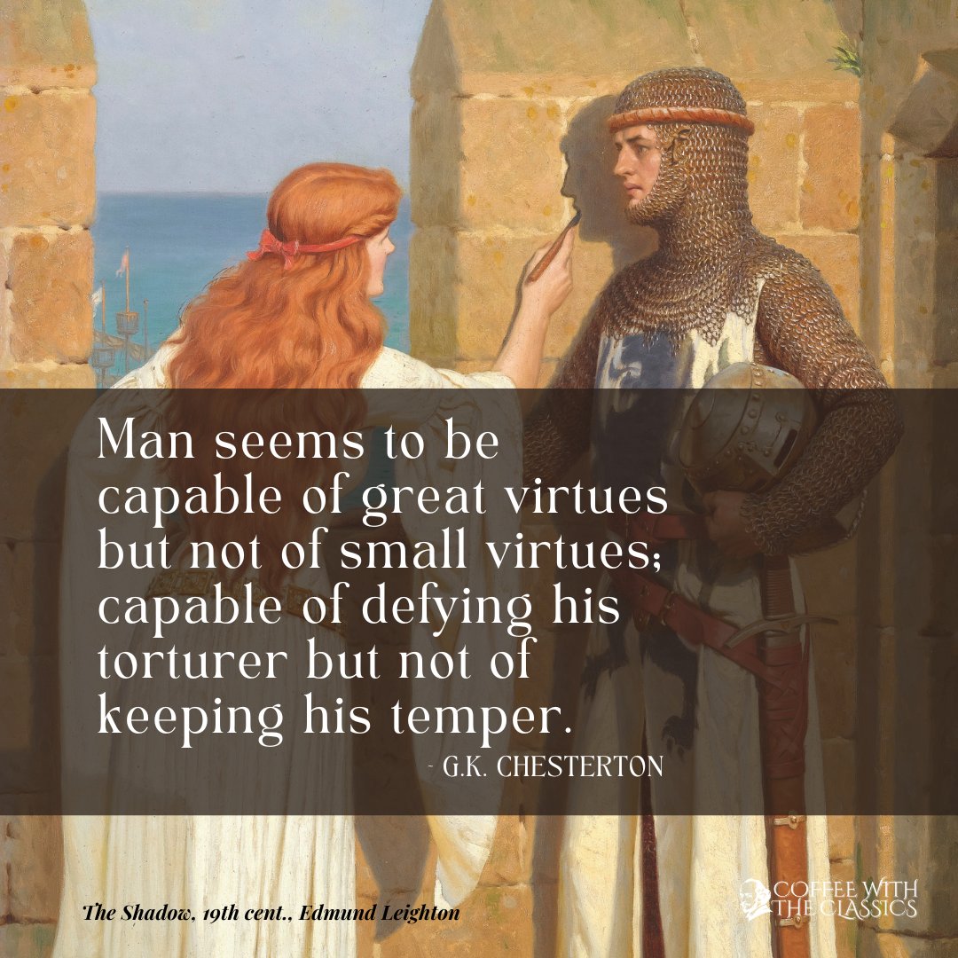 CoffeewClassics's tweet photo. “Man seems to be capable of great virtues but not of small virtues; capable of defying his torturer but not of keeping his temper.”

~G.K. Chesterton
4/ https://t.co/N69fXJ4BGP