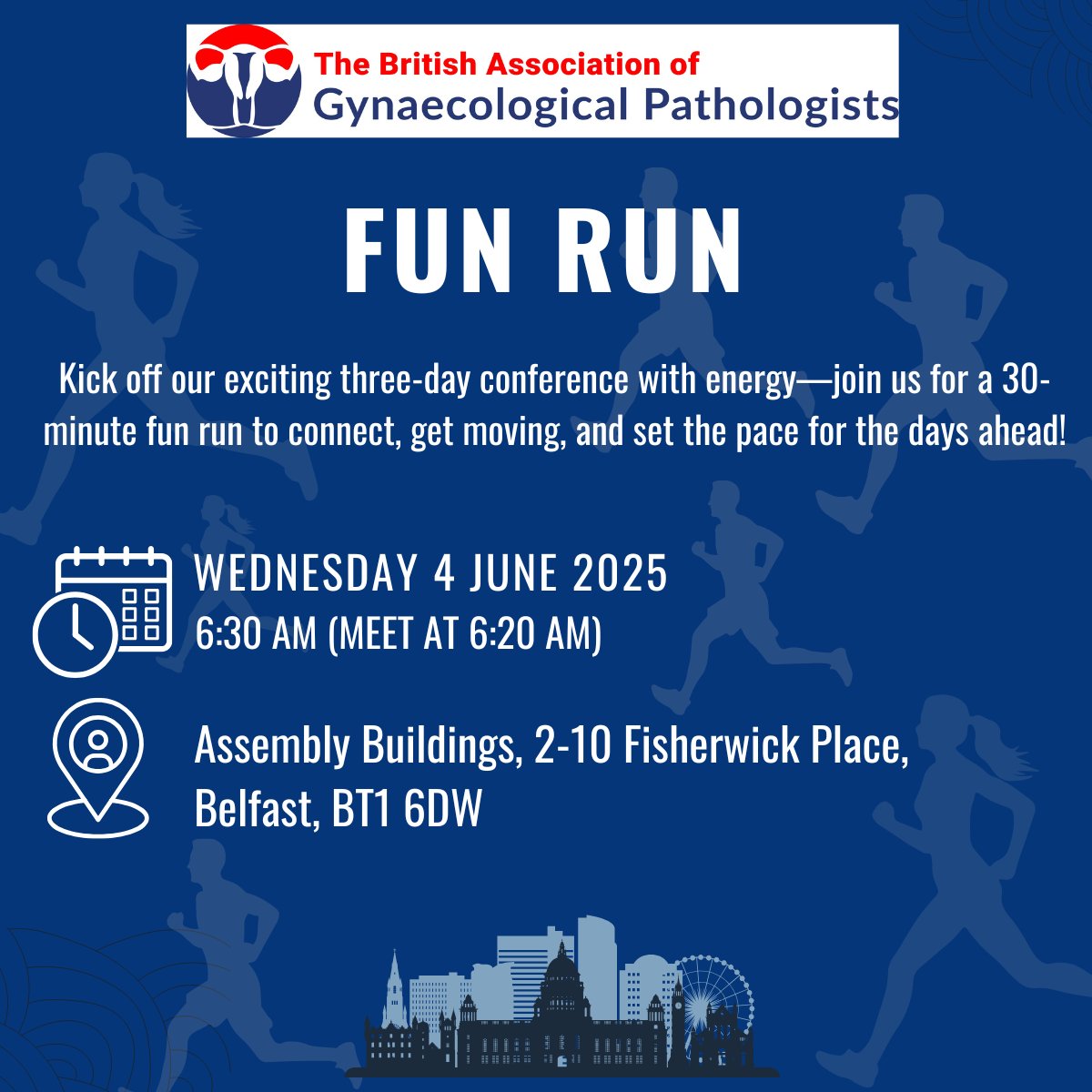 The British Assoc of Gynaecological Pathology (@bagpgynpath) on Twitter photo 🏃♀️ Early Morning Fun Run – BAGP 21st Annual Meeting with <a href="/ISGynP/">International Society of Gynecologic Pathologists</a> on 4 June Start your day with some fresh air and movement!
📷 Time: Meet at 6:20 AM for a 6:30 AM start
📷 Meeting Point: Outside Assembly Buildings 2–10 Fisherwick Place, Belfast
#BAGP2025 #FUNRUN 🏃♀️ Early Morning Fun Run – BAGP 21st Annual Meeting with <a href="/ISGynP/">International Society of Gynecologic Pathologists</a> on 4 June Start your day with some fresh air and movement!
📷 Time: Meet at 6:20 AM for a 6:30 AM start
📷 Meeting Point: Outside Assembly Buildings 2–10 Fisherwick Place, Belfast
#BAGP2025 #FUNRUN