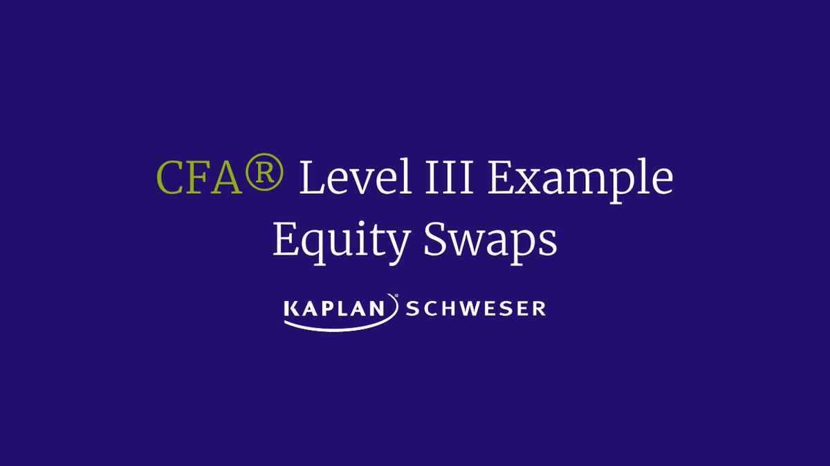 Ready for another CFA Level III question? Kaplan Schweser expert Jim Maher walks you through an equity swap example. Find it here: bit.ly/43DivAb