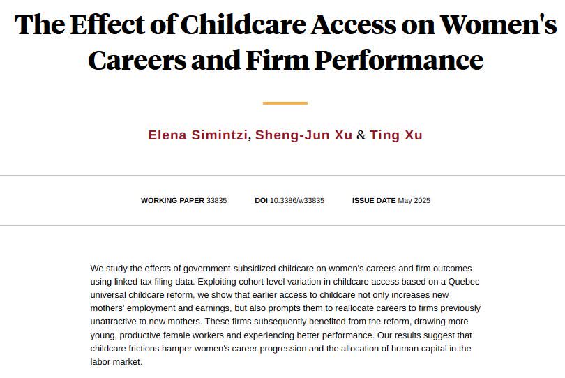 Childcare subsidies prompt new mothers to reallocate their careers to firms previously unattractive to them, ultimately benefiting these firms and improving their performance, from Elena Simintzi, Sheng-Jun Xu, and <a href="/TingXuFinance/">Ting Xu</a> nber.org/papers/w33835