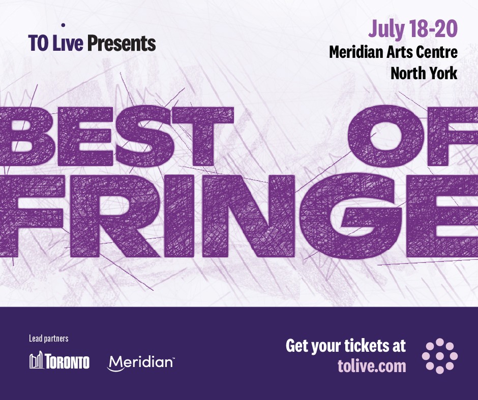 Best of Fringe is back, bringing the most buzzworthy shows from the Toronto Fringe Festival straight to centre stage—one more time! Catch the shows everyone’s talking about, from the festival that launched Kim’s Convenience and ’da Kink in My Hair. 

ow.ly/pwO450W16fX