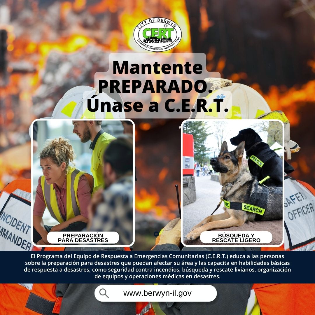 For more information and to sign up for the CERT Program, visit the City News section of the City of Berwyn website: berwyn-il.gov/Home/Component…