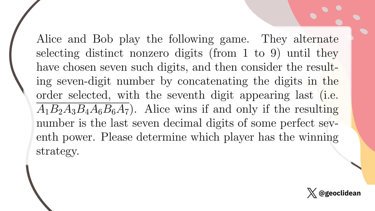 geoclidean's tweet photo. A game of digits and seventh powers
#ModularArithmetic #NumberTheory #RelativelyPrime #NumberTheoryProposed #PrimitiveRoot https://t.co/FdFtbOccB9