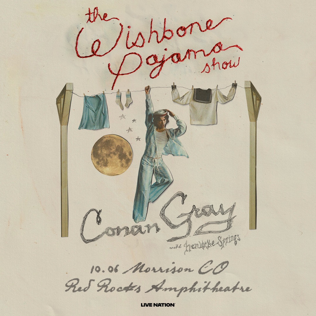 Live Nation Colorado (@livenationco) on Twitter photo JUST ANNOUNCED 🩶 <a href="/conangray/">conan gray</a> is bringing The Wishbone Pajama Show to <a href="/RedRocksCO/">Red Rocks Park & Amphitheatre</a> on October 6th with special guest <a href="/hemlockesprings/">hemlocke springs</a> 🩶
Sign up for artist presale here: signup.ticketmaster.com/conangray 🎫
Tickets on sale Thursday, 6/5 at 10AM. More info at AXS.com JUST ANNOUNCED 🩶 <a href="/conangray/">conan gray</a> is bringing The Wishbone Pajama Show to <a href="/RedRocksCO/">Red Rocks Park & Amphitheatre</a> on October 6th with special guest <a href="/hemlockesprings/">hemlocke springs</a> 🩶
Sign up for artist presale here: signup.ticketmaster.com/conangray 🎫
Tickets on sale Thursday, 6/5 at 10AM. More info at AXS.com