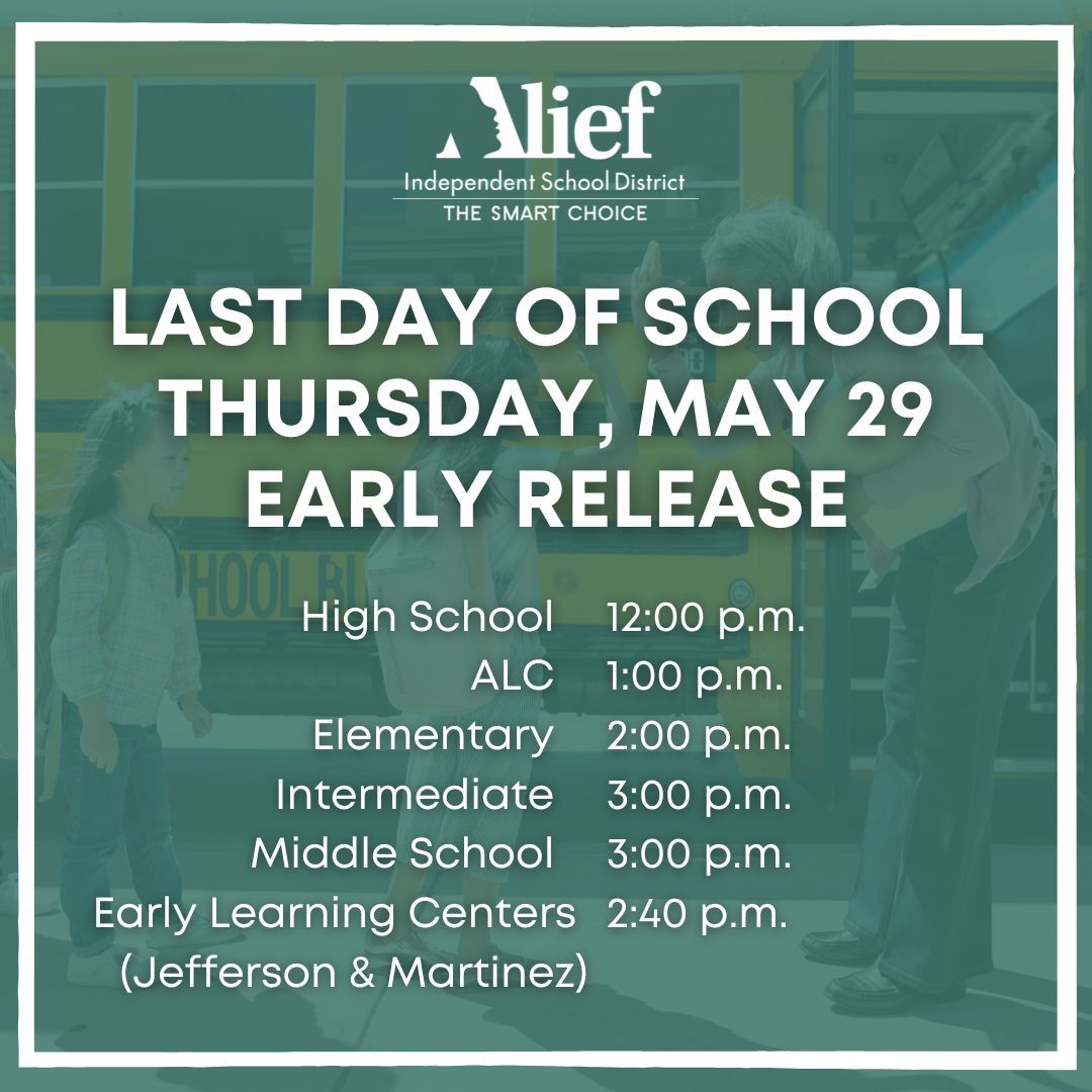 Happy last day of school, Alief ISD! Please note that it's also an early dismissal day. Have a safe and happy summer break!