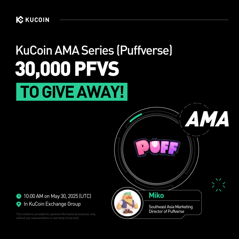 kucoincom's tweet photo. Join the #KuCoin AMA with @Puffverse, 30,000 PFVS to Give Away!

⏰ Date: 10:00 AM on May 30, 2025 (UTC)
📍 AMA Venue: https://t.co/tGuGCYHDtg
💰 Total Rewards: 30,000 PFVS

Read More: https://t.co/a0LetIUiDu  

#KuCoinAMA