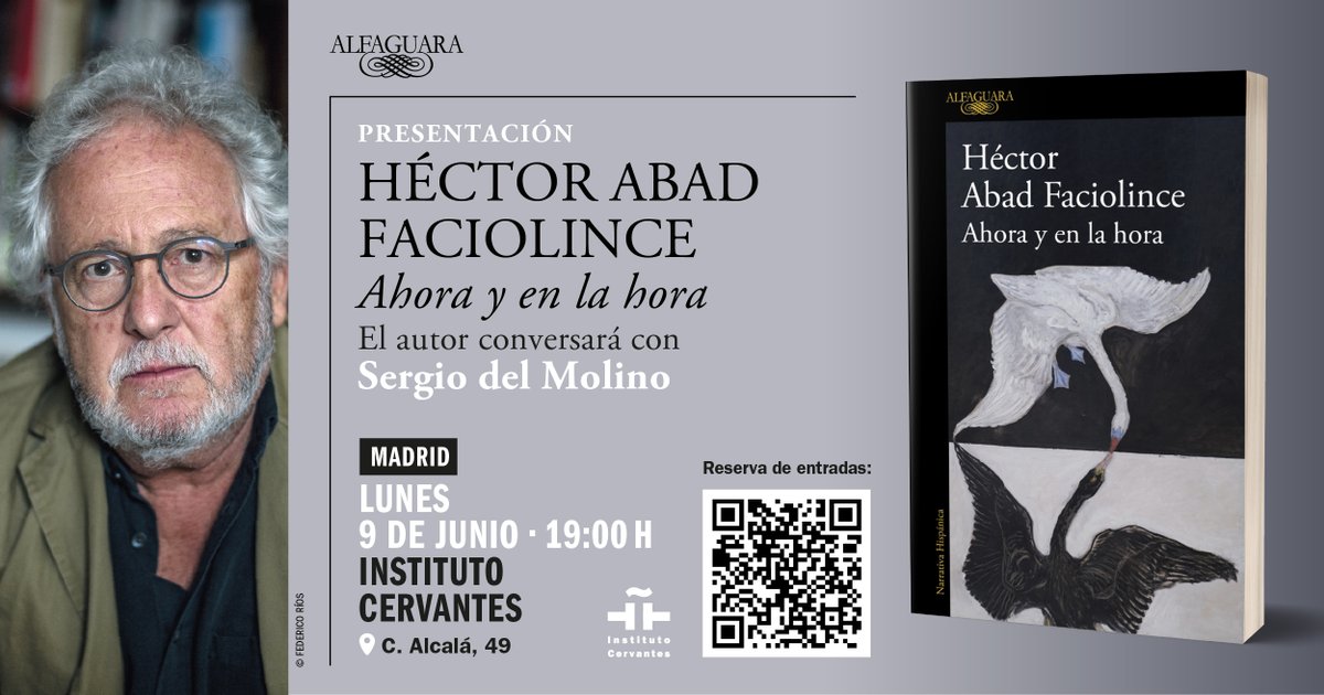 Alfaguara (@alfaguaraes) on Twitter photo No te pierdas este encuentro en #Madrid ⬇️
🗓️ 9 de junio
⏰ 19h
📖 <a href="/AbadFaciolince/">Héctor Abad</a> conversará con <a href="/sergiodelmolino/">Sergio del Molino</a>
📍 <a href="/InstCervantes/">Instituto Cervantes</a>
🎟️ Reserva aquí tu entrada 👉 acortar.link/jRItD6 No te pierdas este encuentro en #Madrid ⬇️
🗓️ 9 de junio
⏰ 19h
📖 <a href="/AbadFaciolince/">Héctor Abad</a> conversará con <a href="/sergiodelmolino/">Sergio del Molino</a>
📍 <a href="/InstCervantes/">Instituto Cervantes</a>
🎟️ Reserva aquí tu entrada 👉 acortar.link/jRItD6