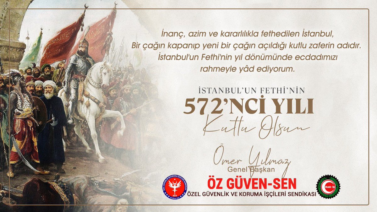 İSTANBUL’UN FETHİ’NİN 572. YILI KUTLU OLSUN.