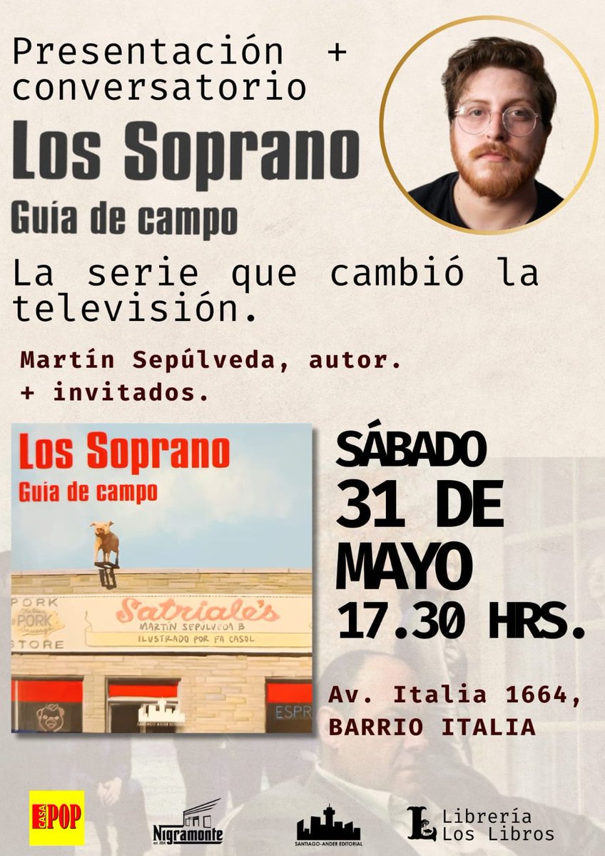 Santiago-Ander (@stgoandereditor) on Twitter photo Este sábado a las 17:30 hrs. la librería <a href="/loslibroscl/">Loslibroscl</a> y #casapop, presentan Los Soprano. Guía de campo, de Martín Sepúlveda <a href="/Martinservible/">Martin Sepúlveda B.</a> 🥳📚🚀😎
📍 Avenida Italia 1664, Casa Pop, Barrio Italia, Ñuñoa (al frente del Cachafaz)
#LosSoprano #DavidChase #Serie #TV Este sábado a las 17:30 hrs. la librería <a href="/loslibroscl/">Loslibroscl</a> y #casapop, presentan Los Soprano. Guía de campo, de Martín Sepúlveda <a href="/Martinservible/">Martin Sepúlveda B.</a> 🥳📚🚀😎
📍 Avenida Italia 1664, Casa Pop, Barrio Italia, Ñuñoa (al frente del Cachafaz)
#LosSoprano #DavidChase #Serie #TV