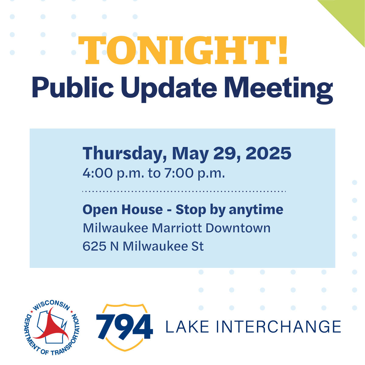 Join us tonight (5/29) for the I-794 Lake Interchange public update meeting. Stop by the Milwaukee Marriott Downtown anytime between 4 – 7PM. See you there!