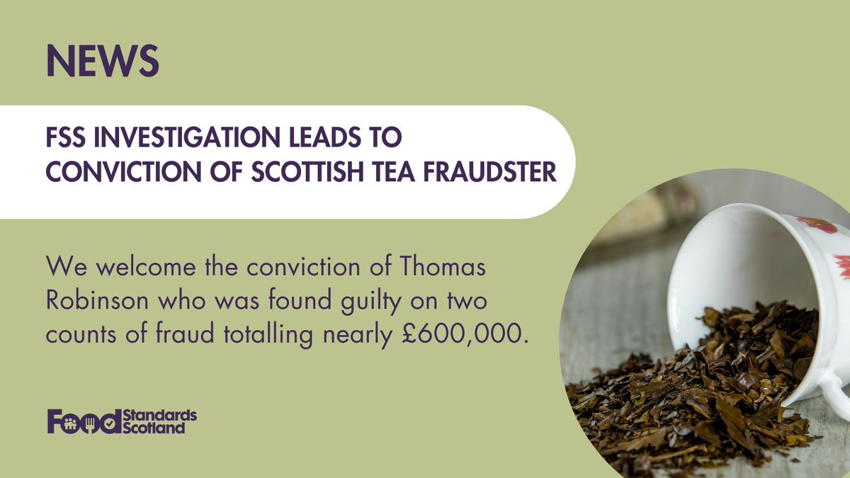 Thomas Robinson was found guilty of fraud totalling nearly £600,000 following an investigation by the Scottish Food Crime and Incidents Unit. He defrauded luxury hotels and retailers by falsely claiming to supply premium tea grown in Scotland. Read more at bit.ly/43wcXra