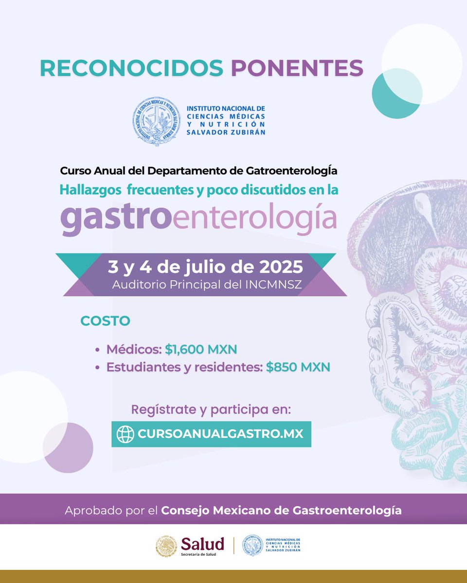 Curso Anual Gastro 2025
presencial y virtual
Casos comunes que no siempre se discuten
Avalado por el Consejo Mexicano de Gastroenterología
$1,600 médicos | $850 estudiantes y residentes
Regístrate: cursoanualgastro.mx
#FormaciónMédica #INCMNSZ #CursoGastro #EducaciónContinua