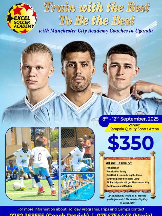 ⚽ Train with the best to be the best! 🌟
From 8th to 12th September, give your child the chance to learn from Manchester City coaches at Excel Soccer Academy, Uganda!

📢 Book your spot NOW!

#ExcelSoccerAcademy #TrainWithTheBest #FutureStars #UgandaSoccer #ManchesterCityCoaches