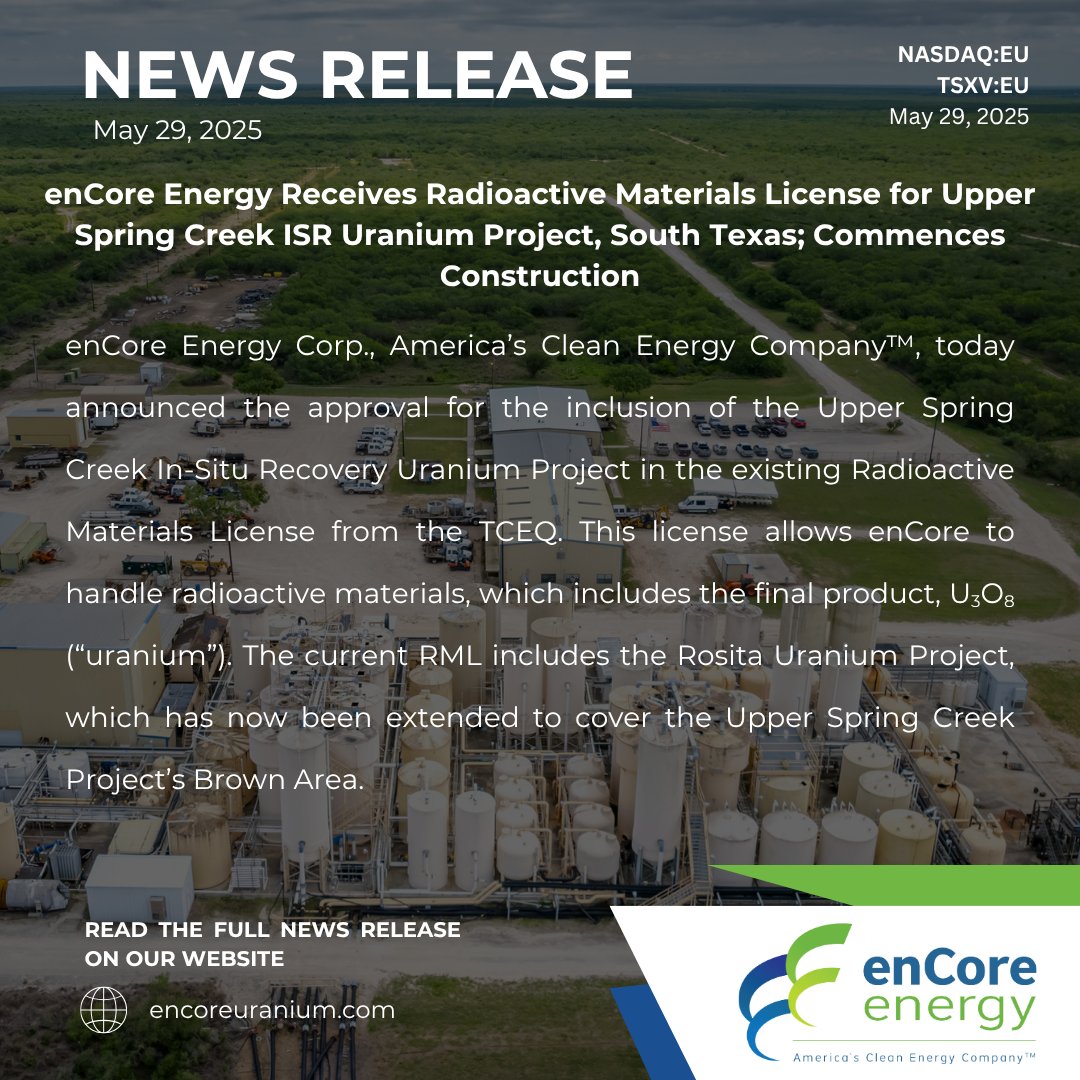 enCore Energy Corp. (NASDAQ:EU | TSX.V:EU) (@encoreenergy_eu) on Twitter photo enCore Energy Receives Radioactive Materials License for Upper Spring Creek ISR Uranium Project, South Texas; Commences Construction 🚨
The RML allows the construction of wellfields and a Satellite Ion Exchange Plant to commence, which will feed the Rosita ISR Uranium Central enCore Energy Receives Radioactive Materials License for Upper Spring Creek ISR Uranium Project, South Texas; Commences Construction 🚨
The RML allows the construction of wellfields and a Satellite Ion Exchange Plant to commence, which will feed the Rosita ISR Uranium Central