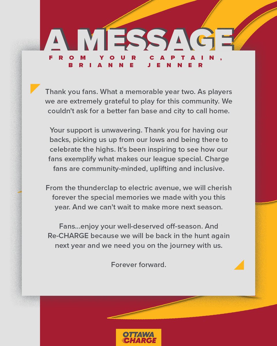 PWHL_Ottawa's tweet image. A message from your Captain, Brianne Jenner:

Thank you fans. What a memorable year two. As players we are extremely grateful to play for this community. We couldn’t ask for a better fan base and city to call home. 

Your support is unwavering. Thank you for having our backs,…