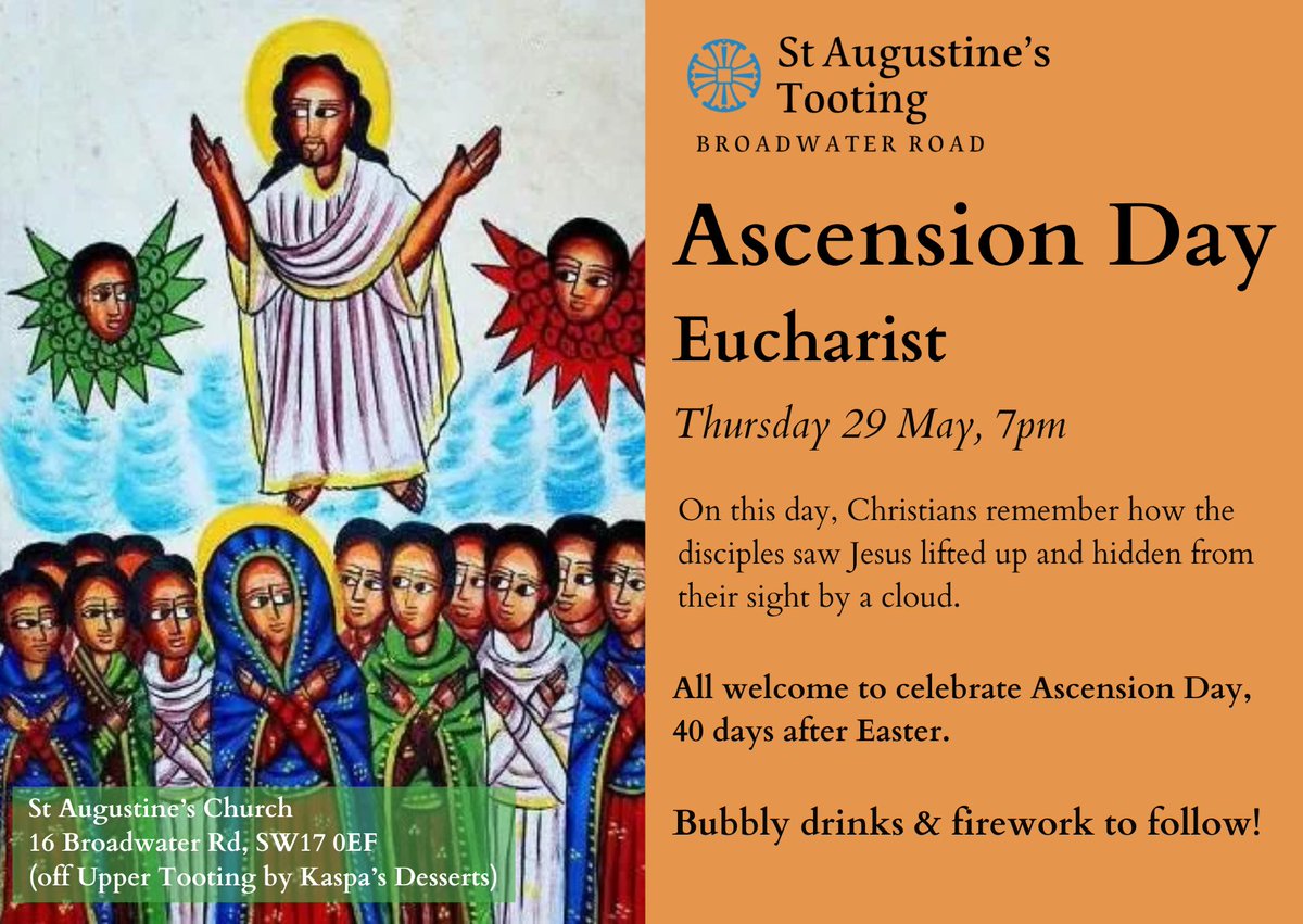 Did you suddenly remember, “it’s Ascension Day! I must go to church?”

Never fear, come by for another service at St Augustine’s, Tooting at 7pm this evening! 

Followed by a bubbly and a firework!!