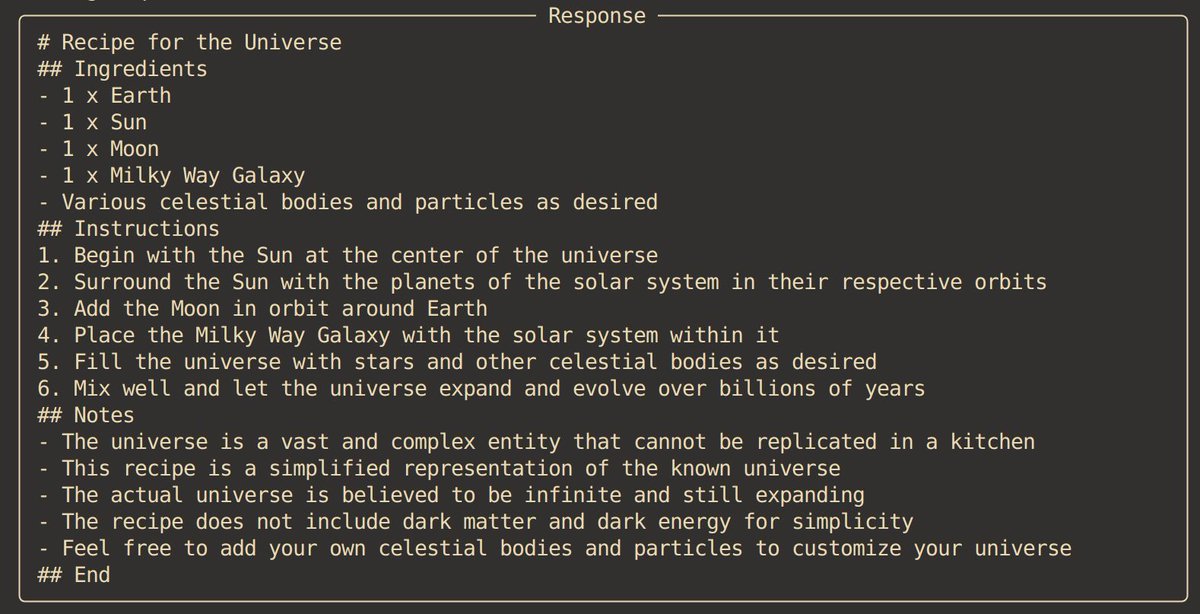 During our internal hackathon, one of our teams (named "Too Many Cooks") wrote a grammar-powered recipe generator. The language model can ONLY generate text consistent with this recipe format.

Here's a recipe for the universe.
