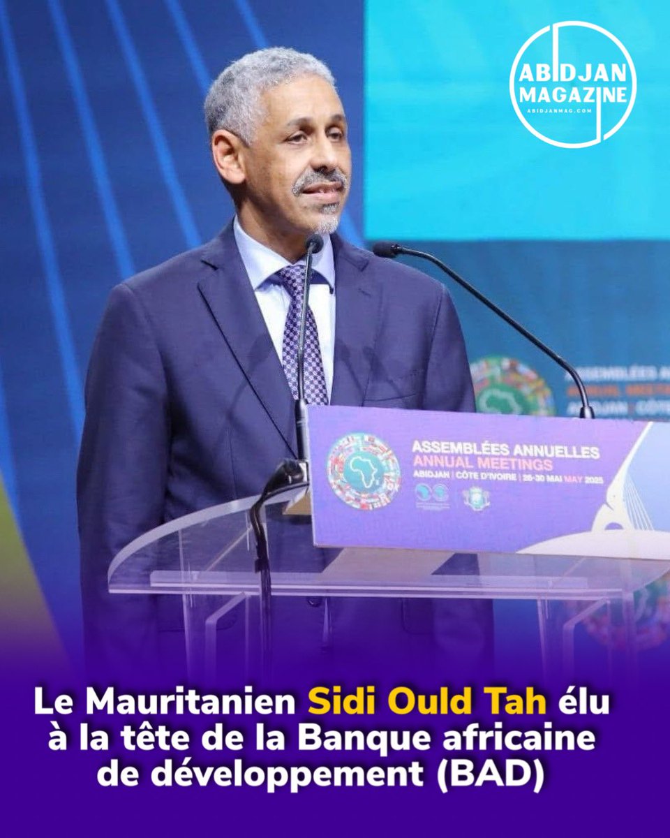 AbidjanMag's tweet photo. Le Mauritanien Sidi Ould Tah est le nouveau Président de la Banque Africaine de Développement (BAD) https://t.co/5aTQcSwFjG