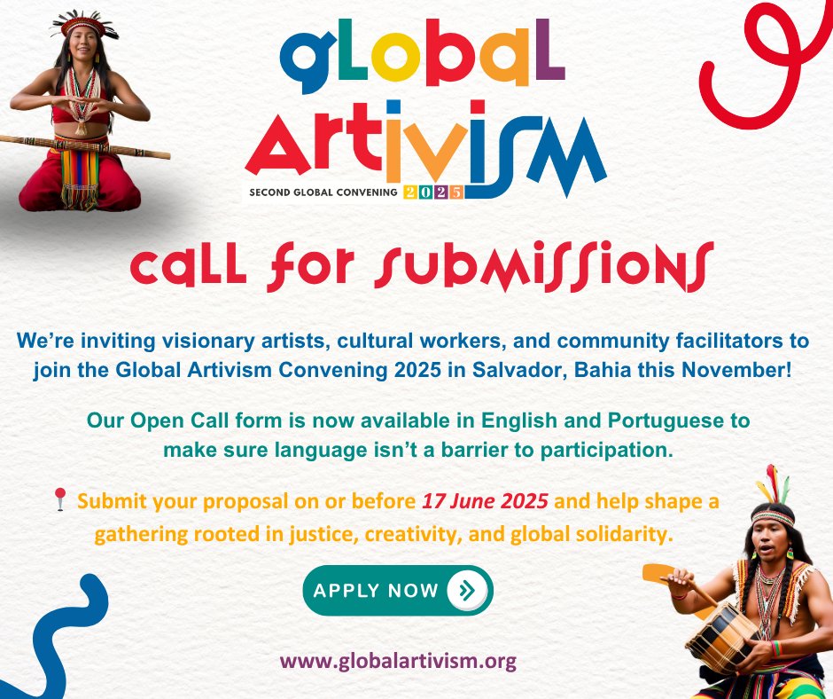 🌍 Call for Submissions is OPEN! Join us at #GlobalArtivism2025 in Bahia. Apply now: tinyurl.com/GAC2025Call #Artivism #Justice #Creativity #Solidarity