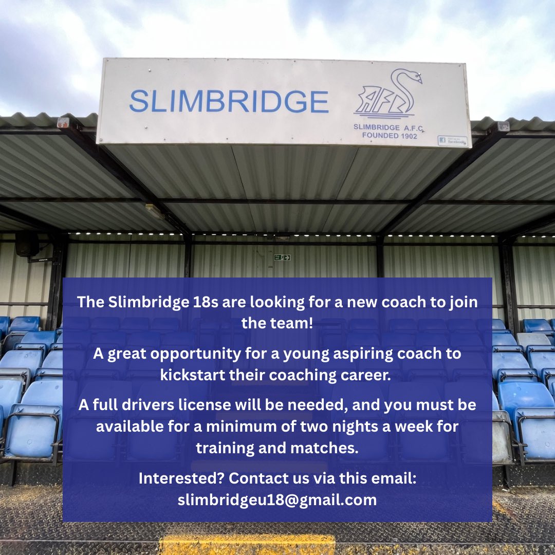 Slimbridge AFC U18s (@slimbridge18s) on Twitter photo The Slimbridge 18s are looking for a new coach to join Kieran, Dave Bees and the rest of the team. 🙌
Check out more information below!
📧 slimbridgeu18@gmail.com
#glos #glosfootball #slimbridge The Slimbridge 18s are looking for a new coach to join Kieran, Dave Bees and the rest of the team. 🙌
Check out more information below!
📧 slimbridgeu18@gmail.com
#glos #glosfootball #slimbridge