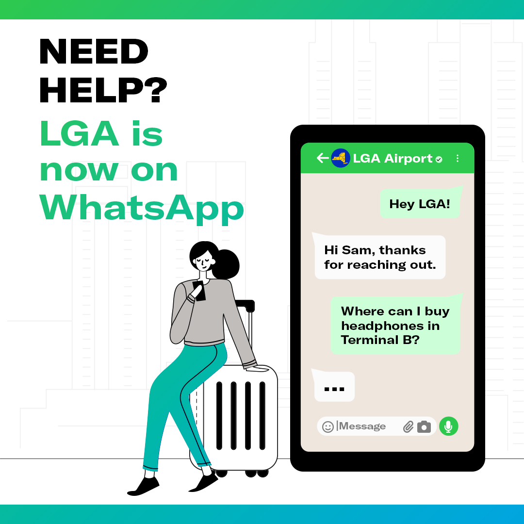 LaGuardia Airport (@lgaairport) on Twitter photo Need help while traveling through <a href="/LGAairport/">LaGuardia Airport</a>?
It’s easy to get customer support on-the-go with WhatsApp.
Chat with us today: ow.ly/V5C250UmCwG Need help while traveling through <a href="/LGAairport/">LaGuardia Airport</a>?
It’s easy to get customer support on-the-go with WhatsApp.
Chat with us today: ow.ly/V5C250UmCwG