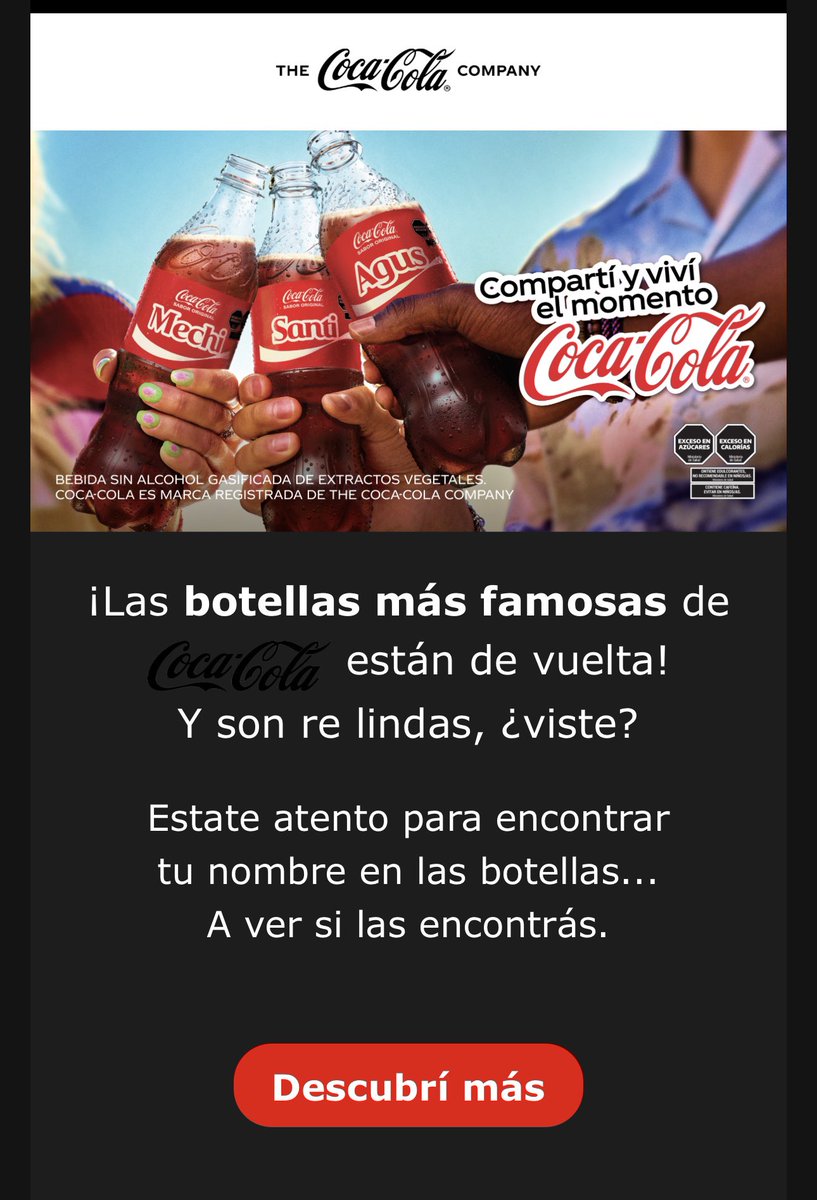 Me encantaría, Coca-Cola, pero me llamo MARIQUENA. Tengo más chances de encontrar un palo verde que una botella con mi nombre.