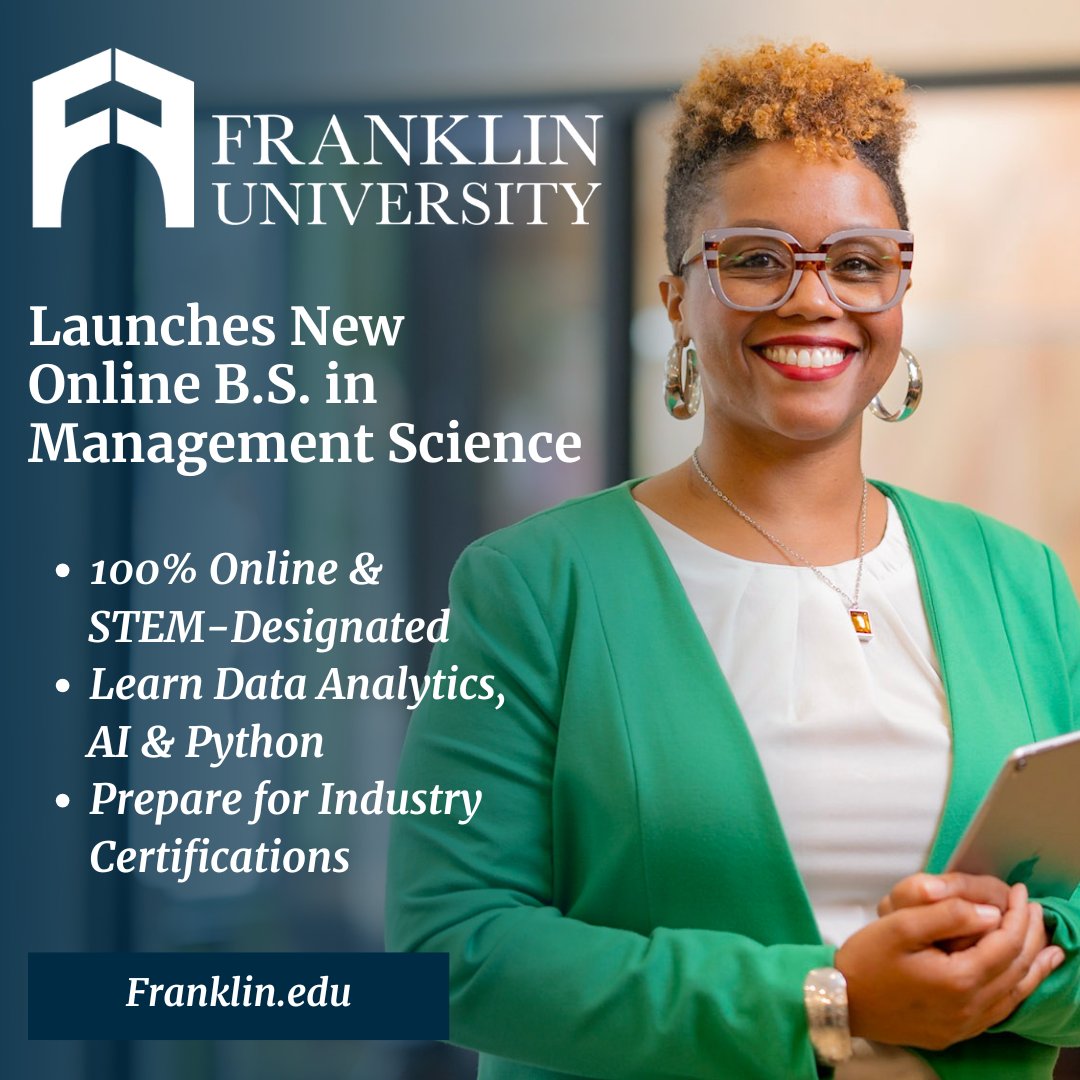 FranklinU's tweet image. Franklin University launches its 100% online, STEM-designated B.S. in #ManagementScience—designed for working adults ready to lead with #data. Gain skills in AI, Python, and more to drive strategic decisions. Learn more: bit.ly/4mtiEyG.
#FranklinUniversity #OnlineDegree