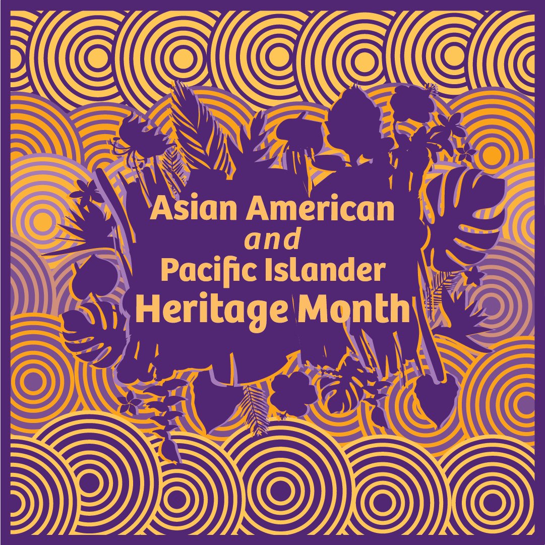 May is Asian American and Pacific Islander Heritage Month! Let's celebrate the vibrant cultures, rich histories, and incredible contributions of AAPI communities. Together, we can honor their resilience and promote understanding, unity, and appreciation for diversity!