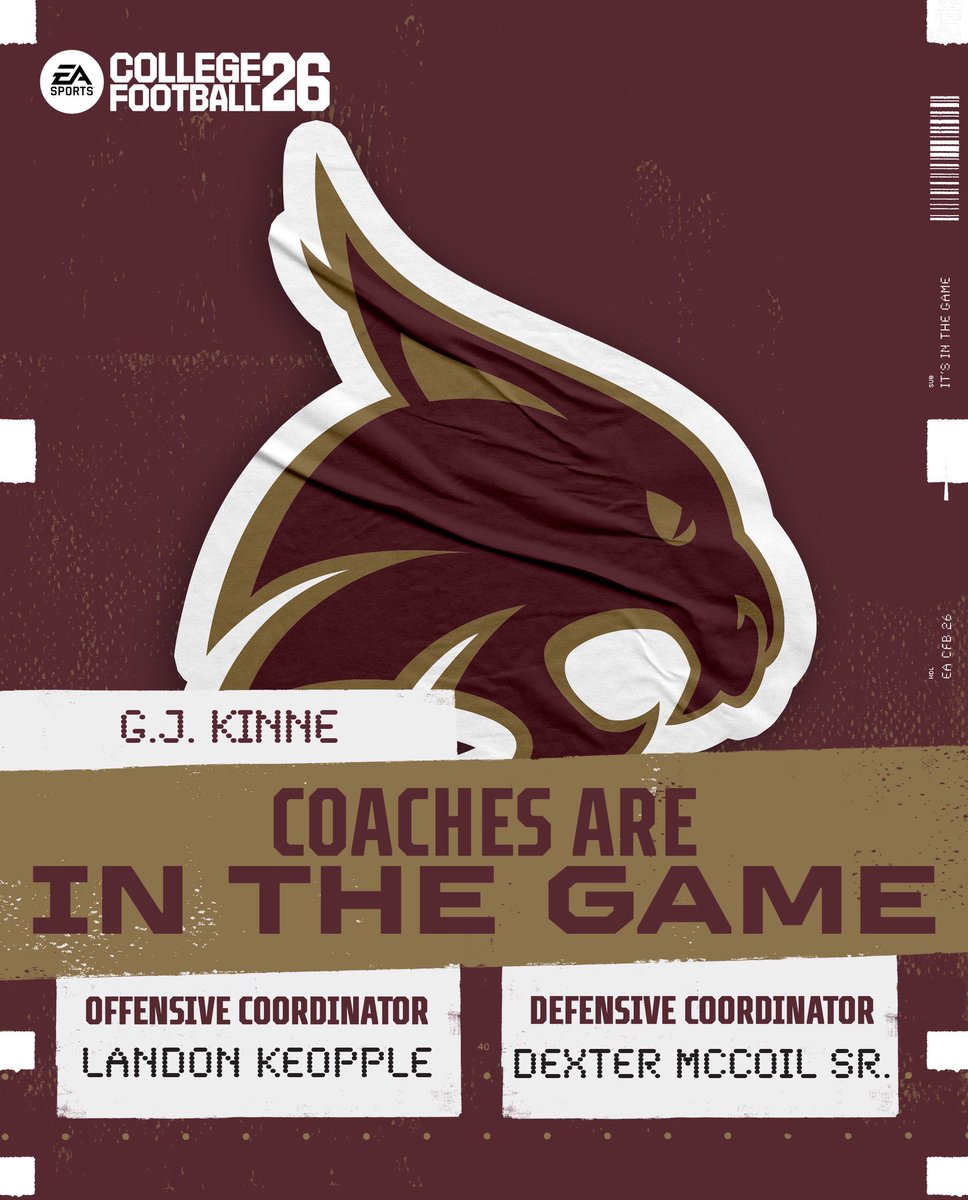 Texas State Bobcats (@txstatebobcats) on Twitter photo Experience it all with <a href="/TXSTATEFOOTBALL/">Texas State Football</a> in <a href="/EASPORTSCollege/">EASPORTSCollege</a> College Football 26 with <a href="/GJKinne/">GJ Kinne</a> <a href="/LDKep/">Landon Keopple</a> & <a href="/26Int_Hit/">Dexter McCoil Sr</a> as your coaching staff! ๐๐ฎ
#EatEmUp Experience it all with <a href="/TXSTATEFOOTBALL/">Texas State Football</a> in <a href="/EASPORTSCollege/">EASPORTSCollege</a> College Football 26 with <a href="/GJKinne/">GJ Kinne</a> <a href="/LDKep/">Landon Keopple</a> & <a href="/26Int_Hit/">Dexter McCoil Sr</a> as your coaching staff! ๐๐ฎ
#EatEmUp