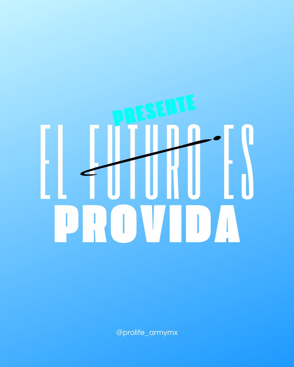 El futuro será PROVIDA 🖤💙