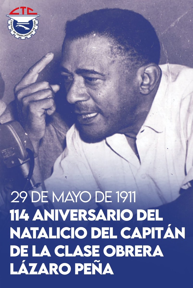 114 aniversario del natalicio del #CapitánDeLaClaseObrera