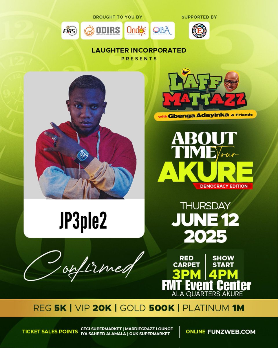 Àkúré! #Laffmattazz
June 12 2025 
•ODOGWU •OFAK •JP3PLE2 • ABBEY AWESOME

Venue: FMT EVENTS CENTER ALA QUARTERS
⏰ Red Carpet: 3PM | Show Starts: 4PM
Tickets:  FUNZWEB.com
Powered by: FIRS | ODIR l Eleganza 

#LaffmattazzAKURE2025 #ATTOURAKURE25