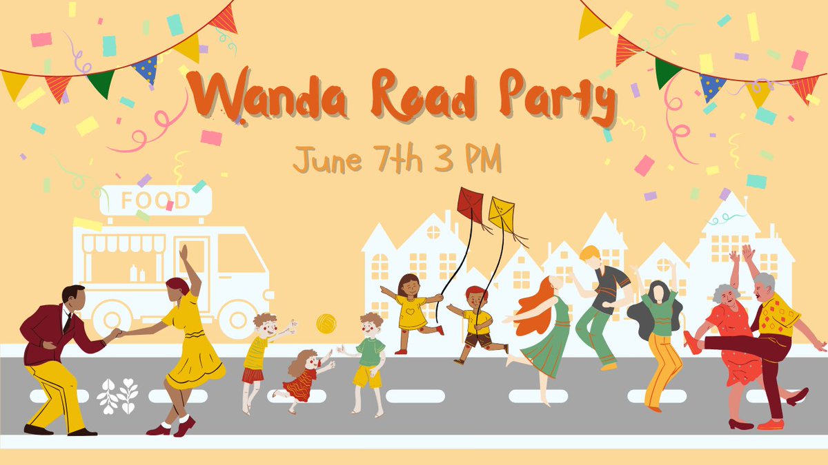 🎉 You're invited to the Wanda Road Street Party! 🎉
📅 Saturday, June 7
🕒 Starting at 3:00 PM
📍 Wanda Road (closed for the afternoon &amp; evening)
All are welcome — bring your family and friends! This is a joyful time to reconnect with old friends and meet new ones. 💬🎶