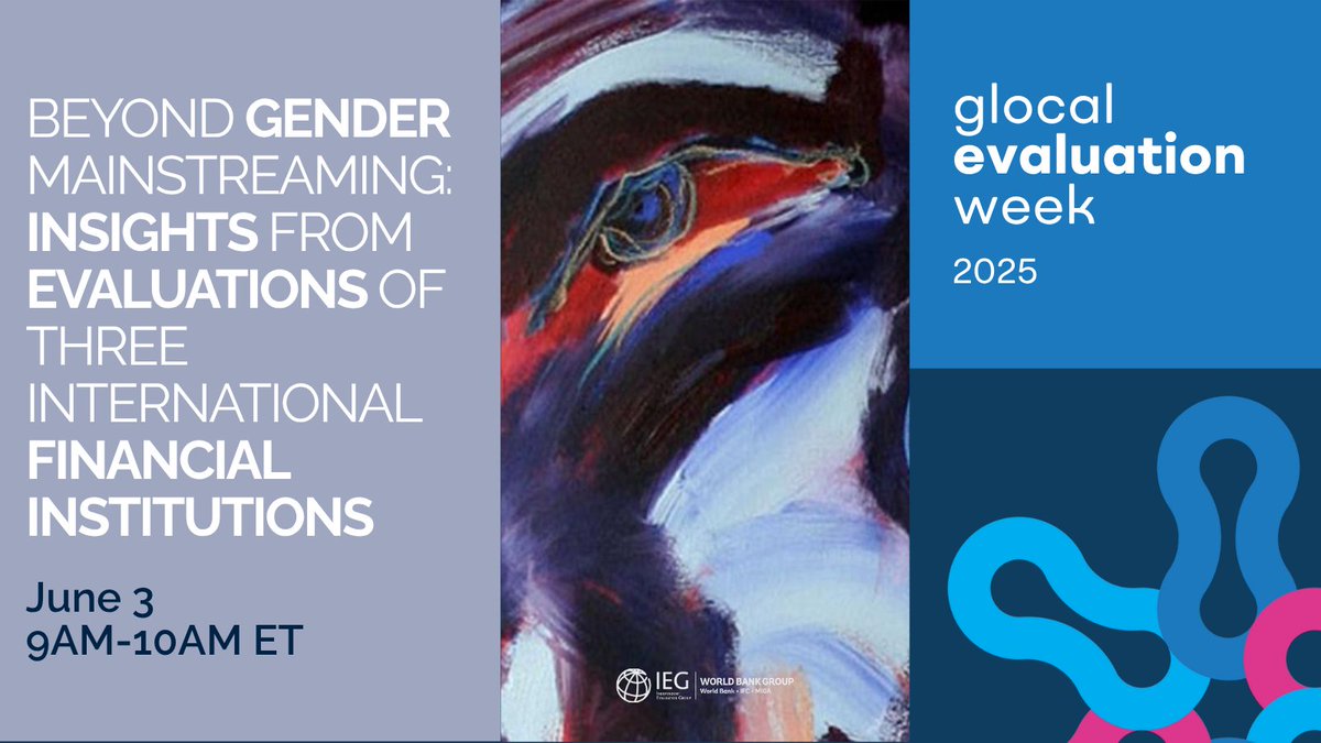IEG - WB Group (@worldbank_ieg) on Twitter photo Don’t miss IEG’s first of 3 sessions at #Glocal2025!
Beyond Gender Mainstreaming: Insights from Evaluations of Three International Financial Institutions
📅 JUNE 3
🕘 9AM ET | 3PM CET
🤝 With <a href="/adbevaluation/">Evaluation at ADB</a> and <a href="/IFADeval/">IFAD Evaluation</a>
Register now: bit.ly/3SZDok2 Don’t miss IEG’s first of 3 sessions at #Glocal2025!
Beyond Gender Mainstreaming: Insights from Evaluations of Three International Financial Institutions
📅 JUNE 3
🕘 9AM ET | 3PM CET
🤝 With <a href="/adbevaluation/">Evaluation at ADB</a> and <a href="/IFADeval/">IFAD Evaluation</a>
Register now: bit.ly/3SZDok2