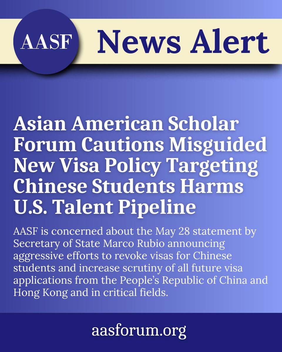 AASForumOrg's tweet image. AASF cautions harm to US talent pipeline from new State Dept policy to aggressively revoke visas for Chinese students, including in critical fields. "It sends a chilling message to the world that America no longer welcomes global talent" - @GKusakawa 

aasforum.org/2025/05/29/asi…