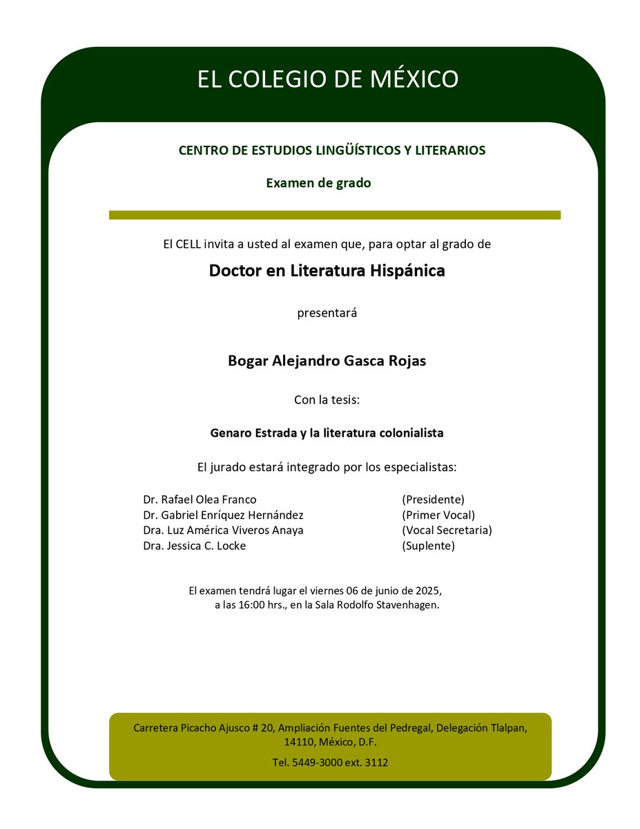 El <a href="/CELLColmex/">CELL Colmex</a> tiene el gusto de invitar al examen que, para optar al grado de Doctor en Literatura Hispánica, presentará Bogar Alejandro Gasca Rojas.

El examen tendrá lugar el viernes 6 de junio, a las 16:00 hrs., en la Sala Rodolfo Stavenhagen.