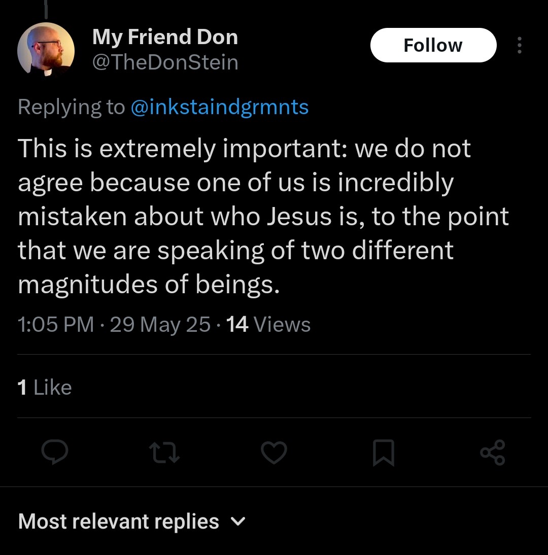 inkstaindgrmnts's tweet image. The Canon is closed!! I do not believe in the Trinity. I believe in the Godhead.
I still see Christ as the savior and redeemer of this world.
@TheDonStein is not willing to allow the idea of accepting Jesus Christ if not done in his way.
#salvationisfree