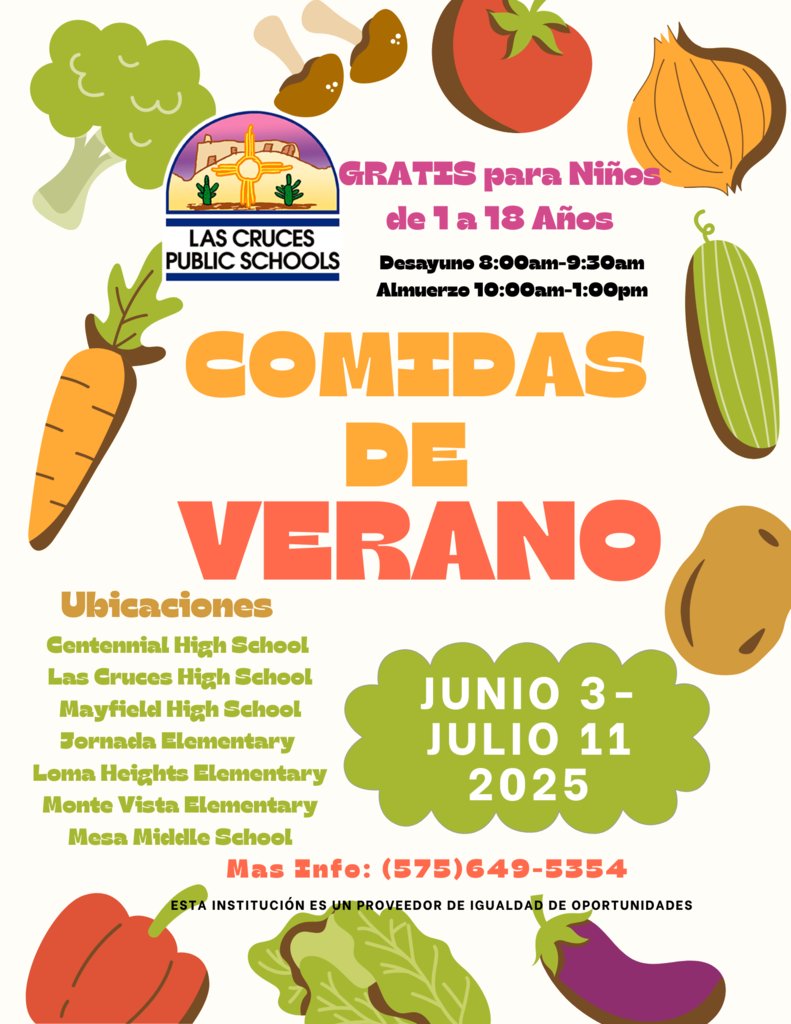 Summertime is almost here! Don't forget LCPS will be serving free breakfast and lunch for kids ages one to 18 from June 3 to July 11. Stop by any of our cafeterias at Centennial, Las Cruces, Mayfield, Jornada, Loma Heights, Monte Vista or Mesa.