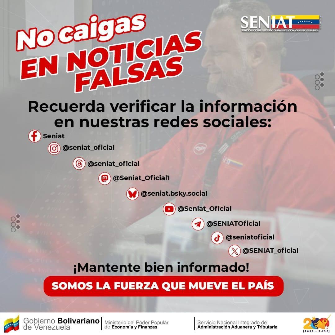 Desde el #Seniat te exhortamos a no caer en informaciones falsas, comparte solo contenido verificado y mantente atento a nuestras publicaciones.

¡Somos SENIAT, la fuerza que mueve el país! 🇻🇪