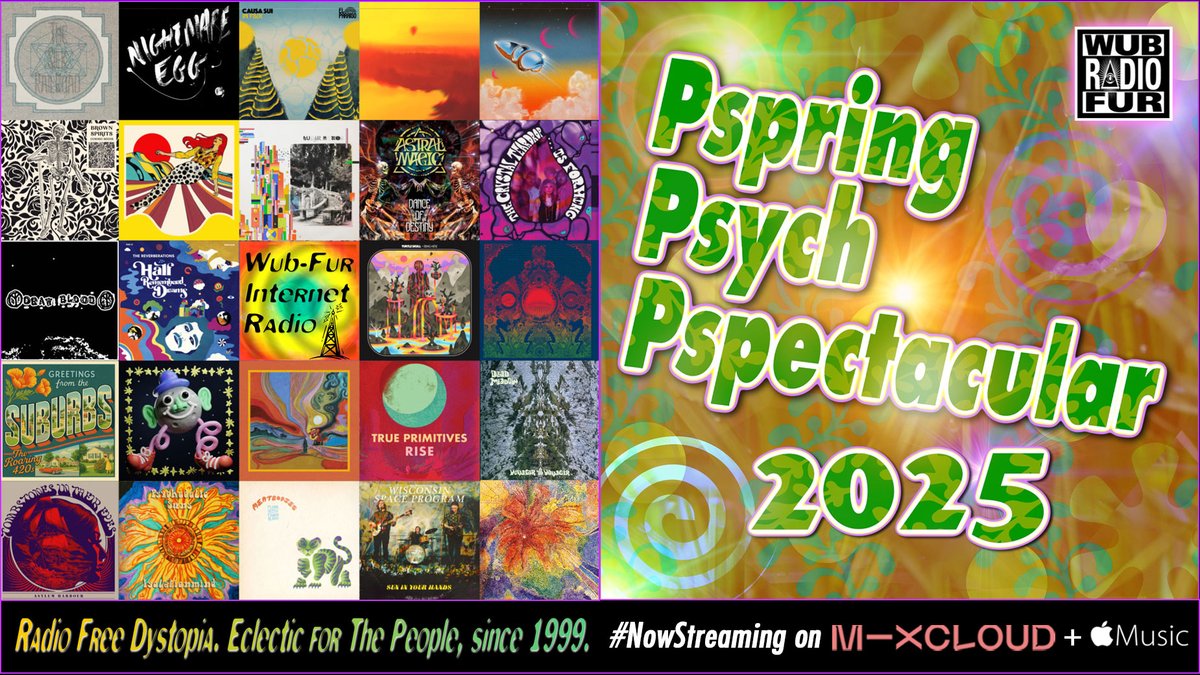Wub-Fur Radio (@wubfurradio) on Twitter photo PSPRING PSYCH PSPECTACULAR 2025 🌱 New Mix!
►🎶 tinyurl.com/ppp25-mix     #mixcloud
 
►🎶 tinyurl.com/ppp25-apple #applemusic
 
Wub-Fur is back with the 8h annual installment of our springtime #psych #rock #music garden show. 
#RadioFreeDystopia ☮ #nowstreaming PSPRING PSYCH PSPECTACULAR 2025 🌱 New Mix!
►🎶 tinyurl.com/ppp25-mix     #mixcloud
 
►🎶 tinyurl.com/ppp25-apple #applemusic
 
Wub-Fur is back with the 8h annual installment of our springtime #psych #rock #music garden show. 
#RadioFreeDystopia ☮ #nowstreaming